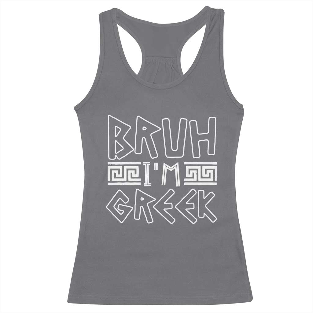 Proud Greece Racerback Tank Top Bruh I'm Greek
