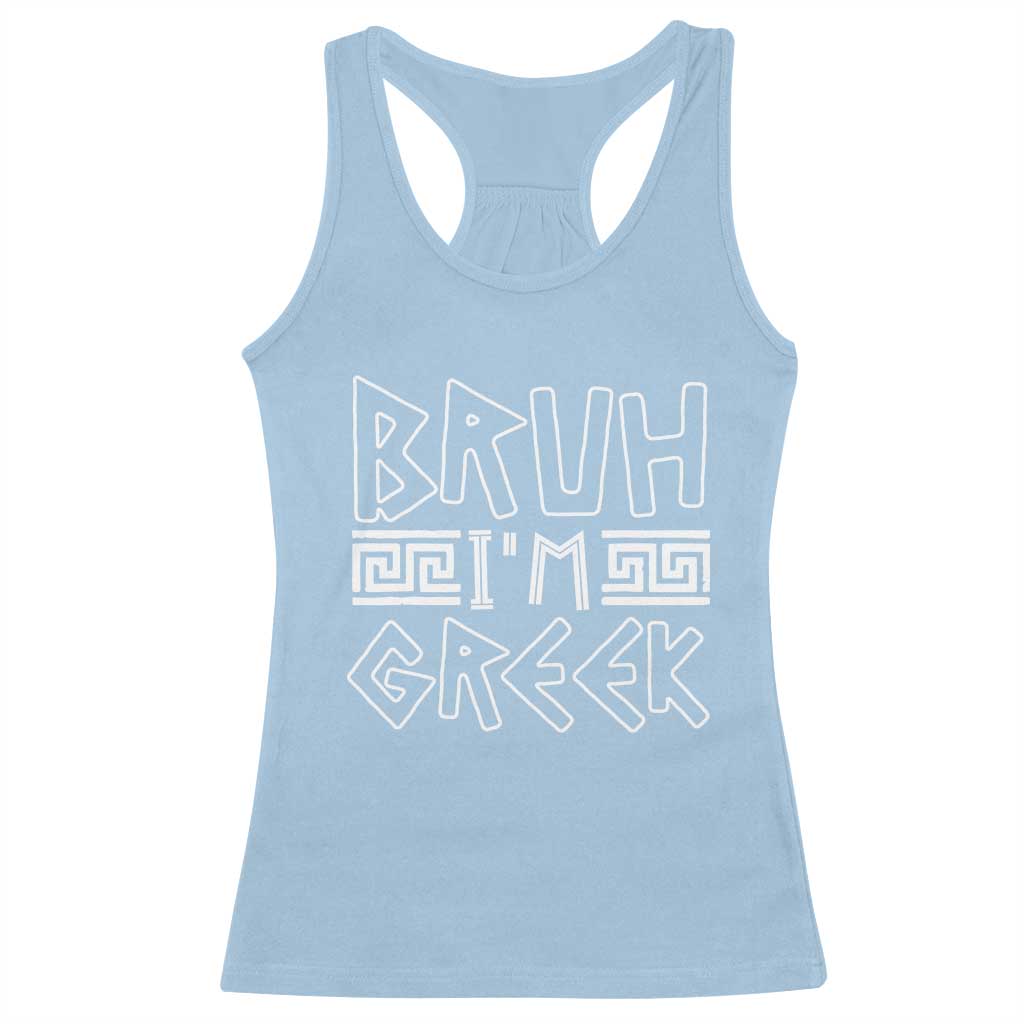 Proud Greece Racerback Tank Top Bruh I'm Greek