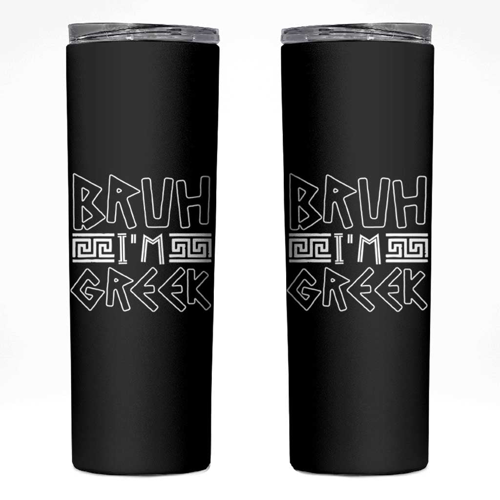 Proud Greece Skinny Tumbler Bruh I'm Greek