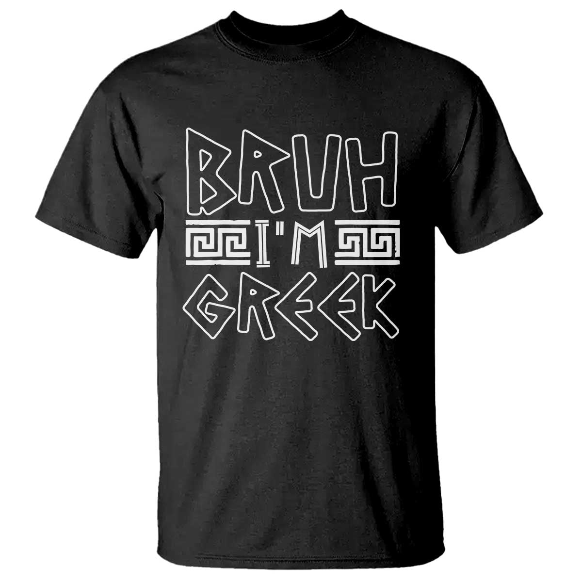 Proud Greece T Shirt Bruh I'm Greek