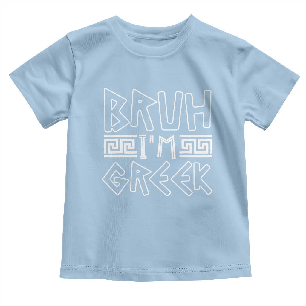 Proud Greece Toddler T Shirt Bruh I'm Greek