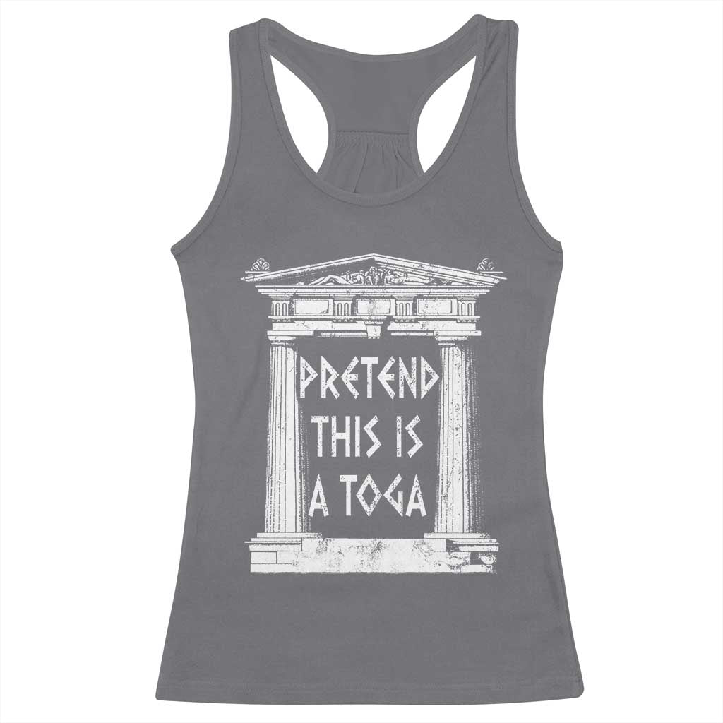 Greek Pride Racerback Tank Top Pretend This Is A Toga Party