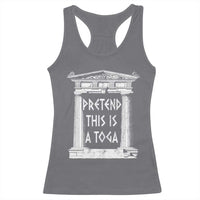 Greek Pride Racerback Tank Top Pretend This Is A Toga Party