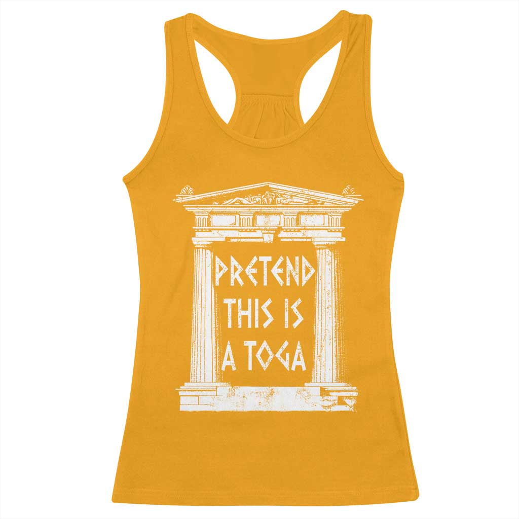 Greek Pride Racerback Tank Top Pretend This Is A Toga Party