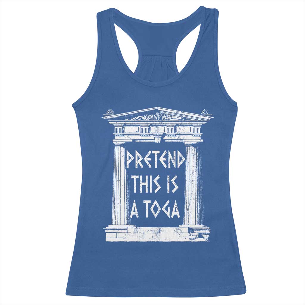 Greek Pride Racerback Tank Top Pretend This Is A Toga Party