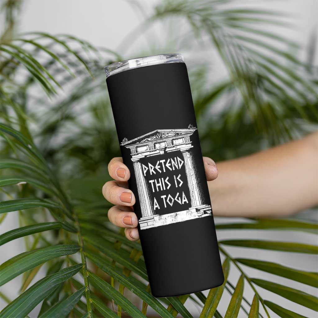 Greek Pride Skinny Tumbler Pretend This Is A Toga Party