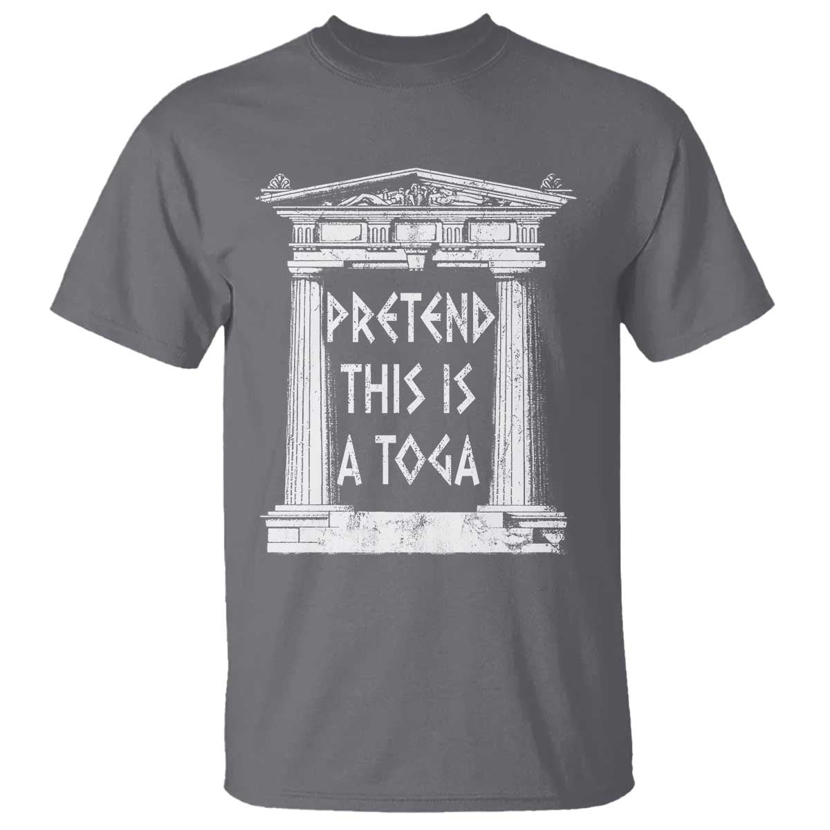 Greek Pride T Shirt Pretend This Is A Toga Party