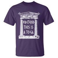 Greek Pride T Shirt Pretend This Is A Toga Party