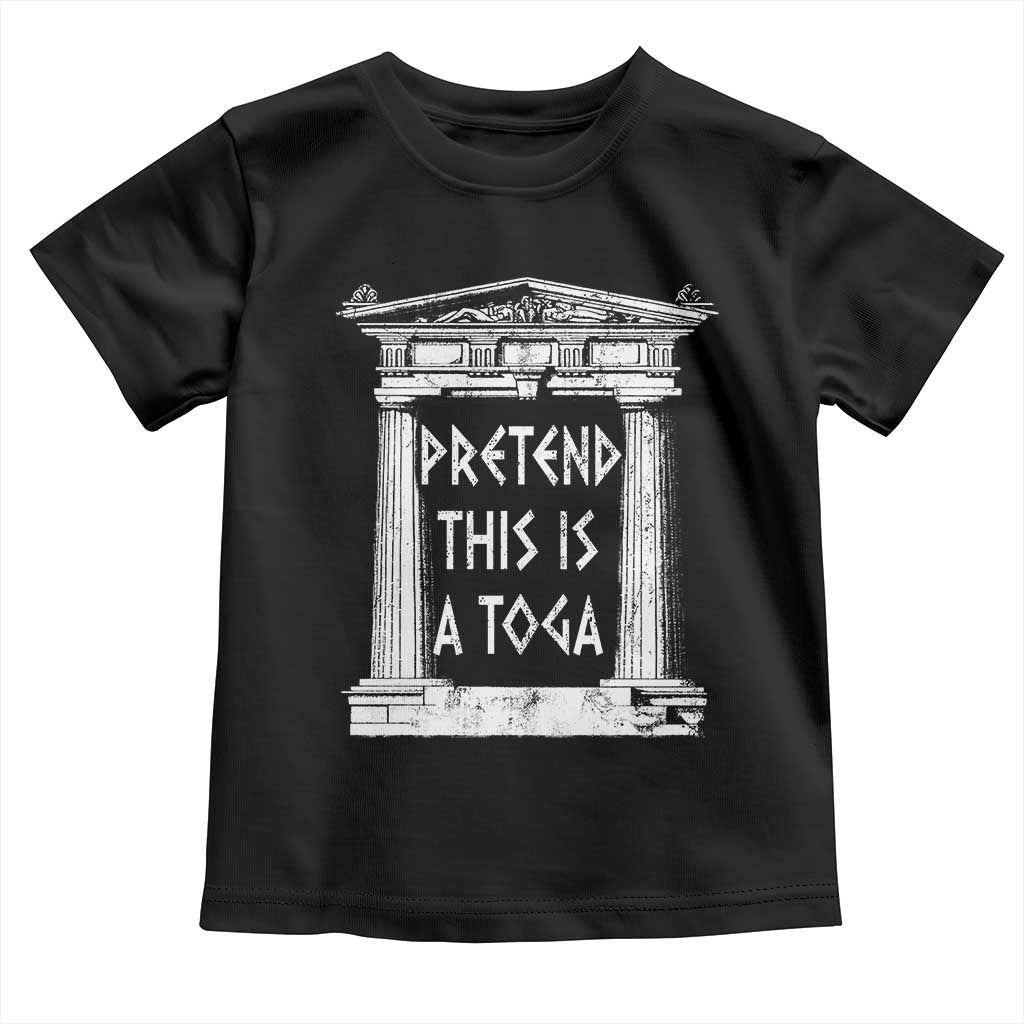 Greek Pride Toddler T Shirt Pretend This Is A Toga Party
