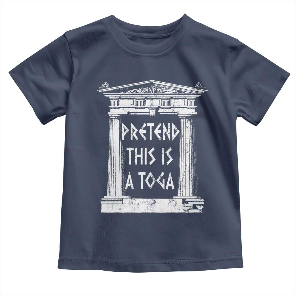 Greek Pride Toddler T Shirt Pretend This Is A Toga Party