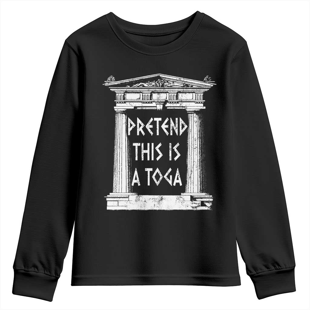 Greek Pride Youth Sweatshirt Pretend This Is A Toga Party