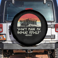 Funny History Don't Make Me Repeat Myself Spare Tire Cover