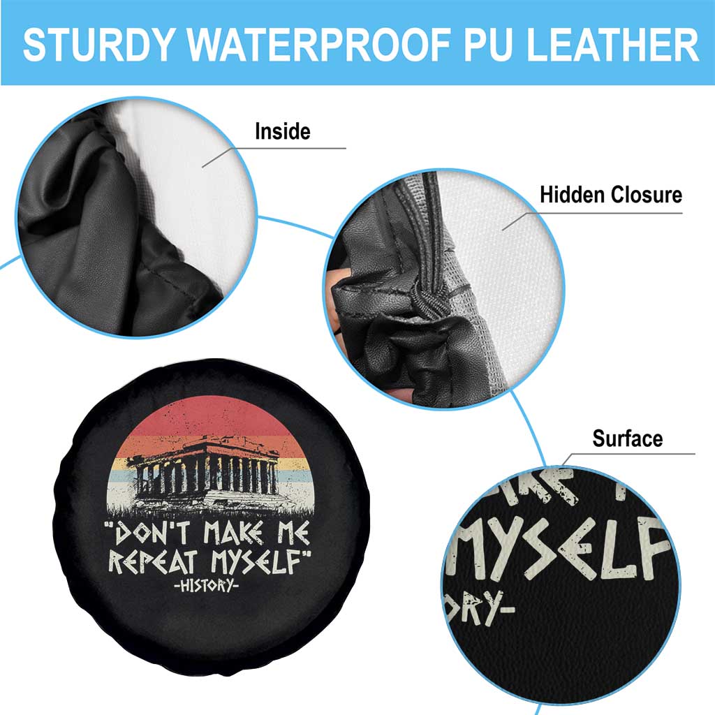 Funny History Don't Make Me Repeat Myself Spare Tire Cover