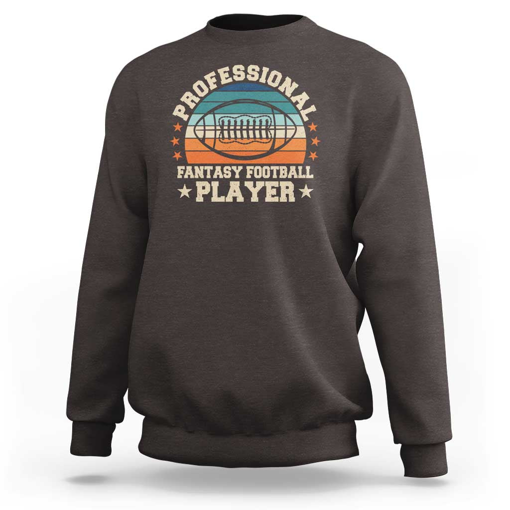 Funny Professional Fantasy Football Player Sweatshirt - Wonder Print Shop