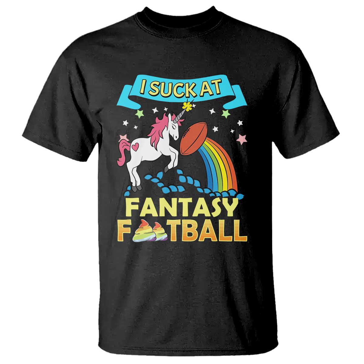 Funny I Suck At Fantasy Football T Shirt Unicorn Rainbow Loser - Wonder Print Shop