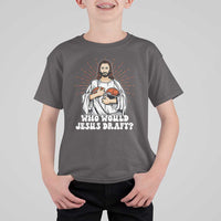 Funny Fantasy Football T Shirt For Kid Who Would Jesus Draft - Wonder Print Shop