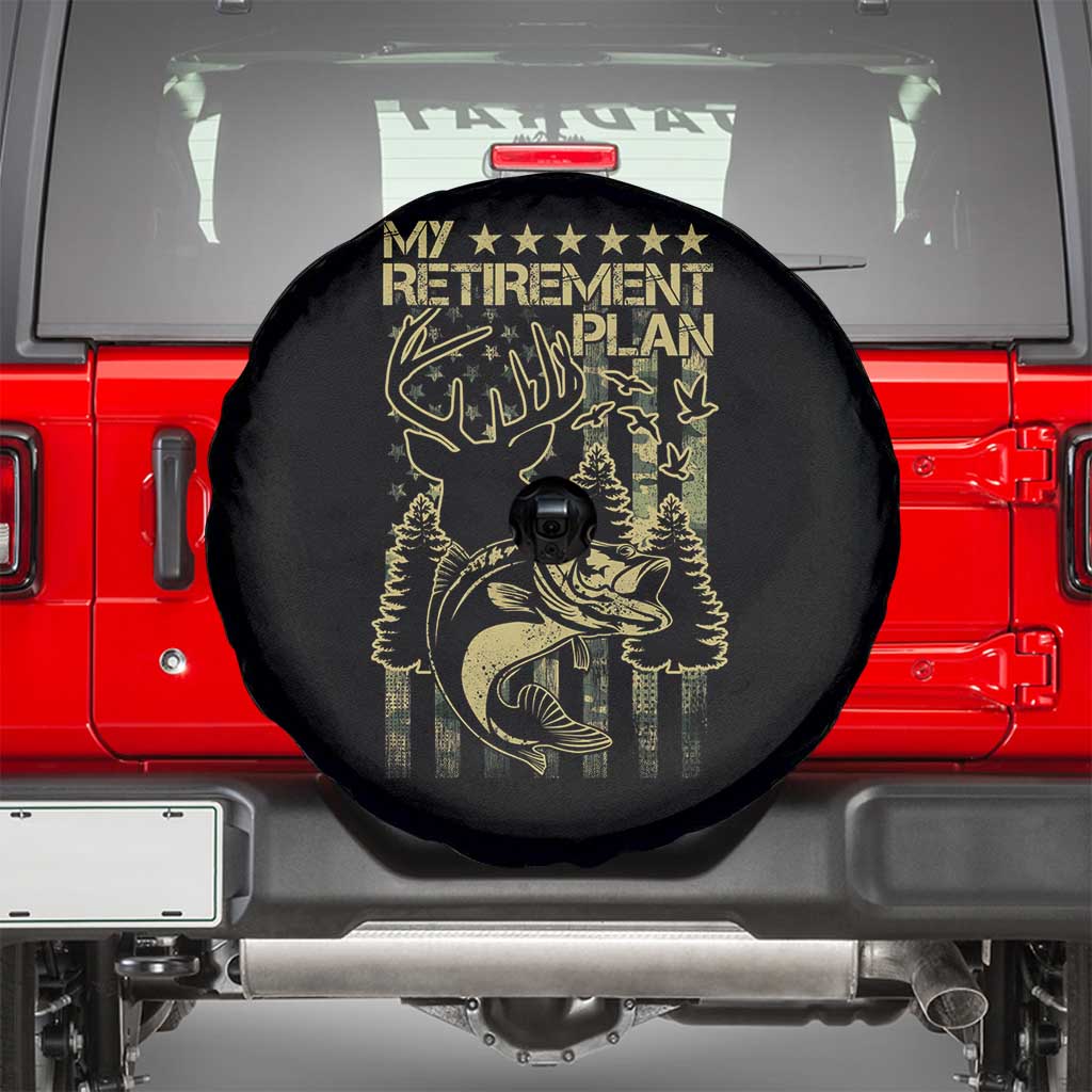 Funny My Retirement Plan Hunting Fishing Spare Tire Cover