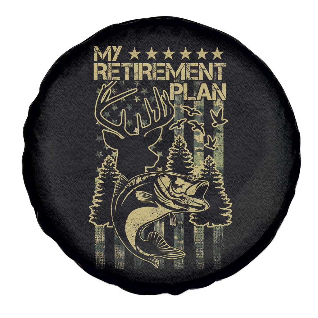 Funny My Retirement Plan Hunting Fishing Spare Tire Cover