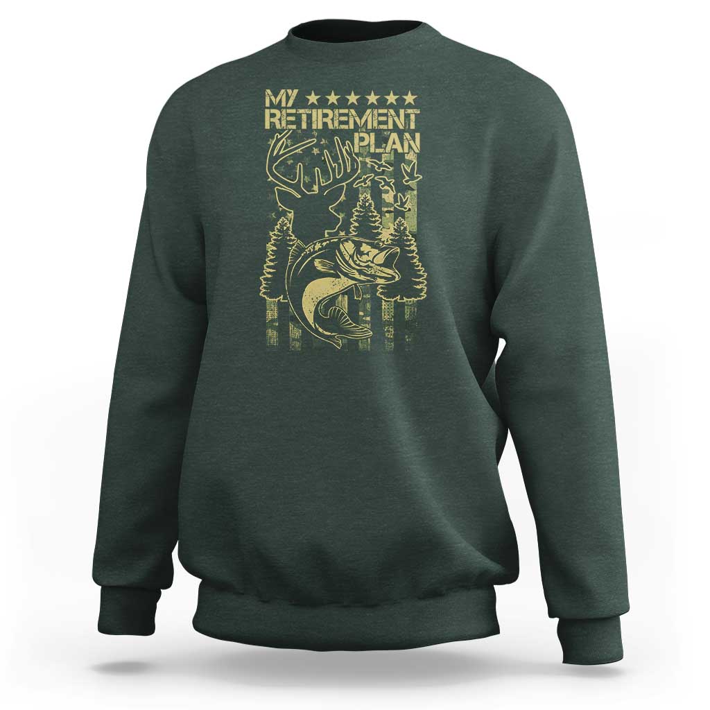 Funny My Retirement Plan Hunting Fishing Sweatshirt - Wonder Print Shop