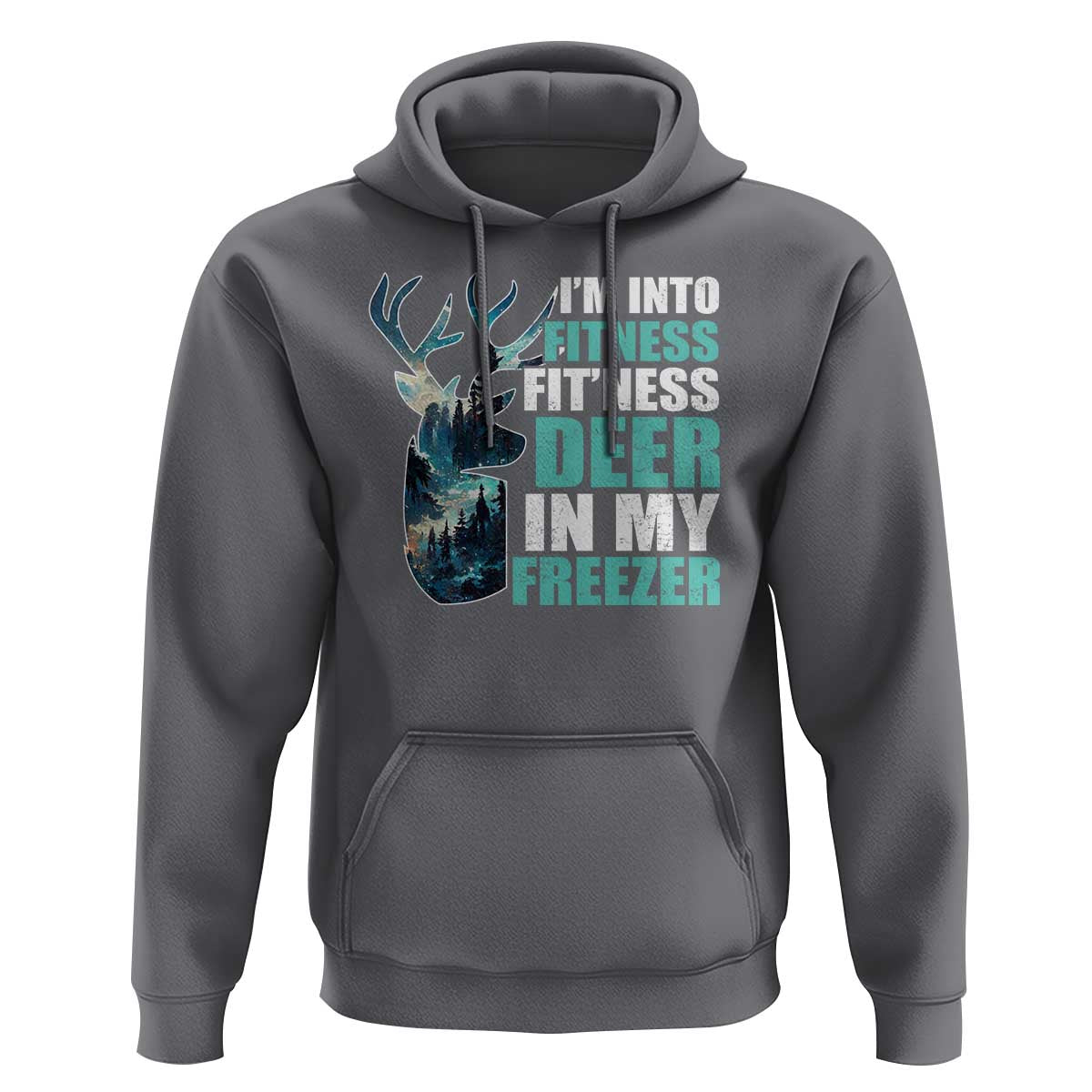 Funny Hunting Hoodie I'm Into Fitness Fit'Ness Deer In My Freezer Deer - Wonder Print Shop