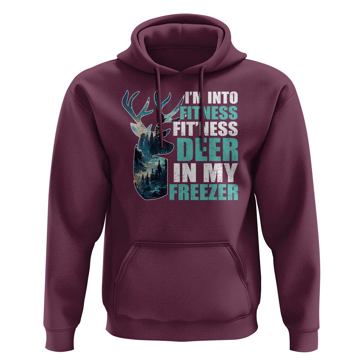 Funny Hunting Hoodie I'm Into Fitness Fit'Ness Deer In My Freezer Deer - Wonder Print Shop