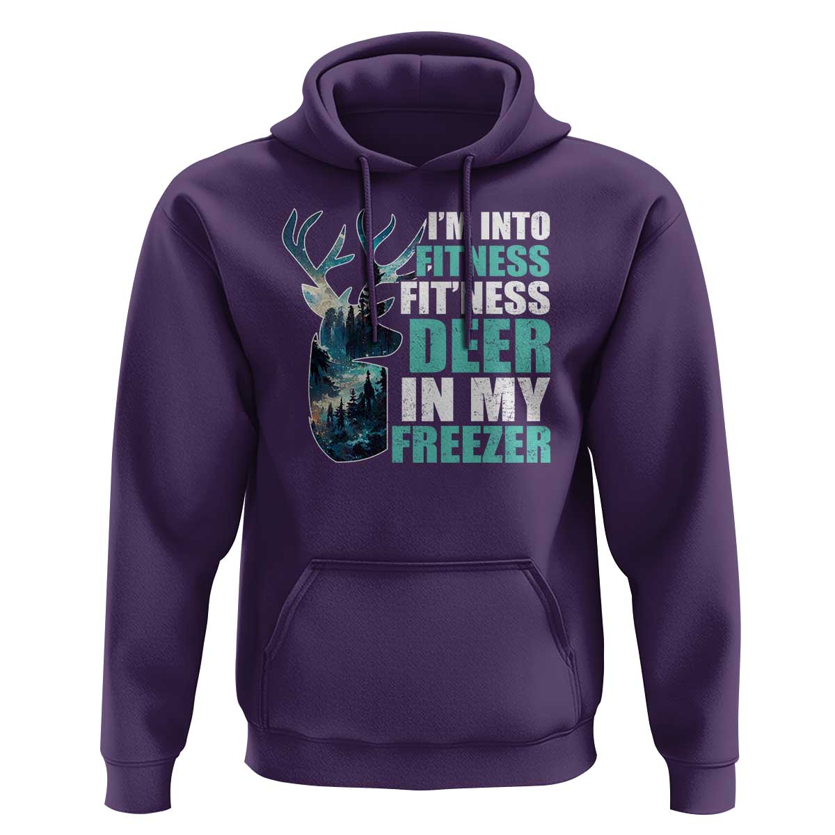 Funny Hunting Hoodie I'm Into Fitness Fit'Ness Deer In My Freezer Deer - Wonder Print Shop