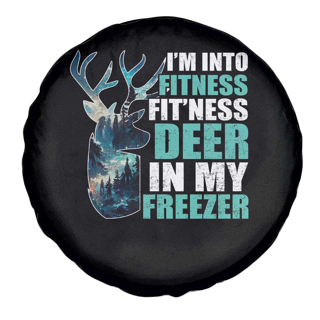 Funny Hunting Spare Tire Cover I'm Into Fitness Fit'Ness Deer In My Freezer Deer