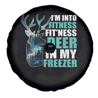 Funny Hunting Spare Tire Cover I'm Into Fitness Fit'Ness Deer In My Freezer Deer
