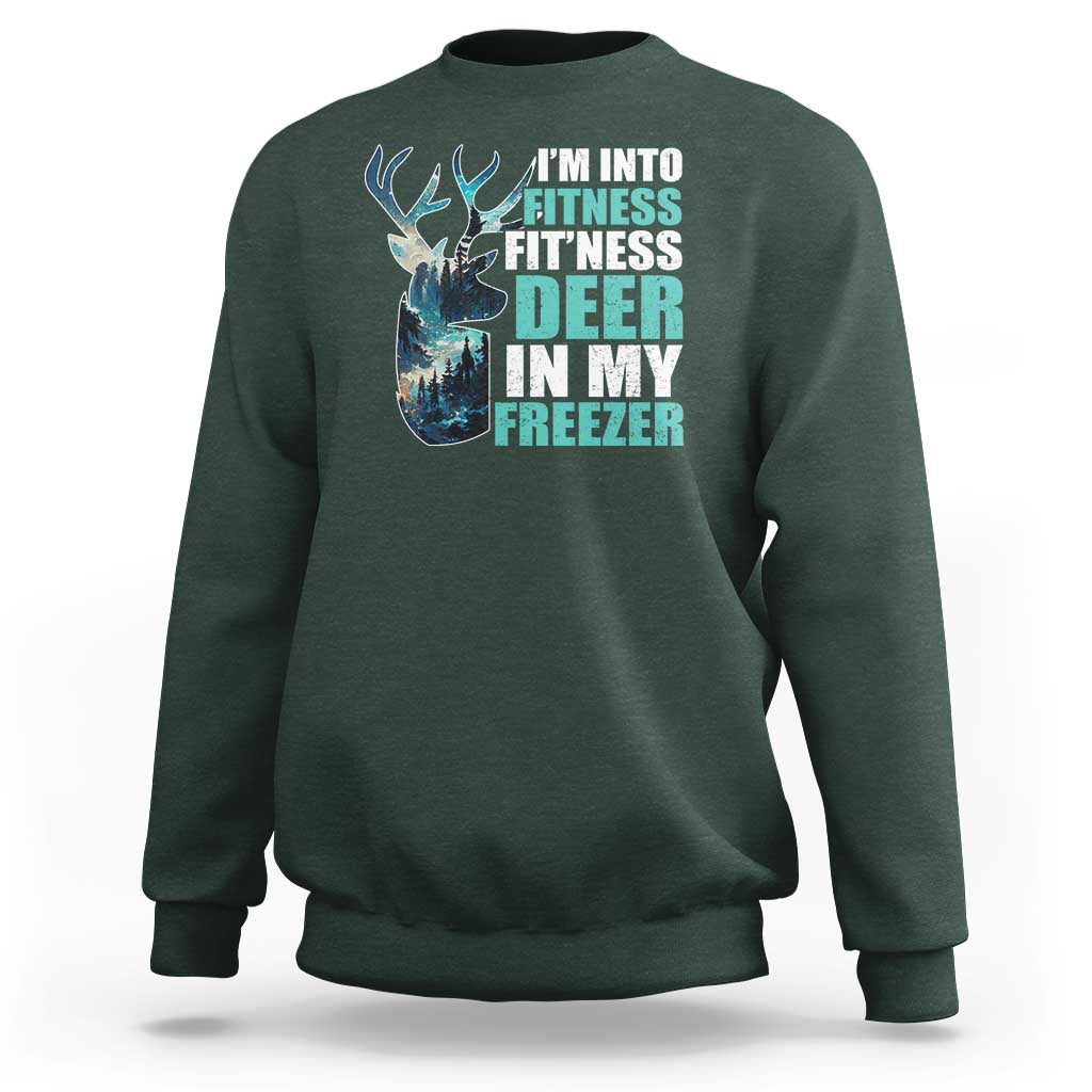 Funny Hunting Sweatshirt I'm Into Fitness Fit'Ness Deer In My Freezer Deer - Wonder Print Shop