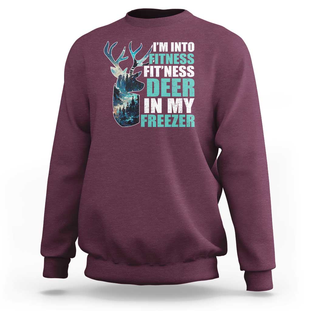 Funny Hunting Sweatshirt I'm Into Fitness Fit'Ness Deer In My Freezer Deer - Wonder Print Shop
