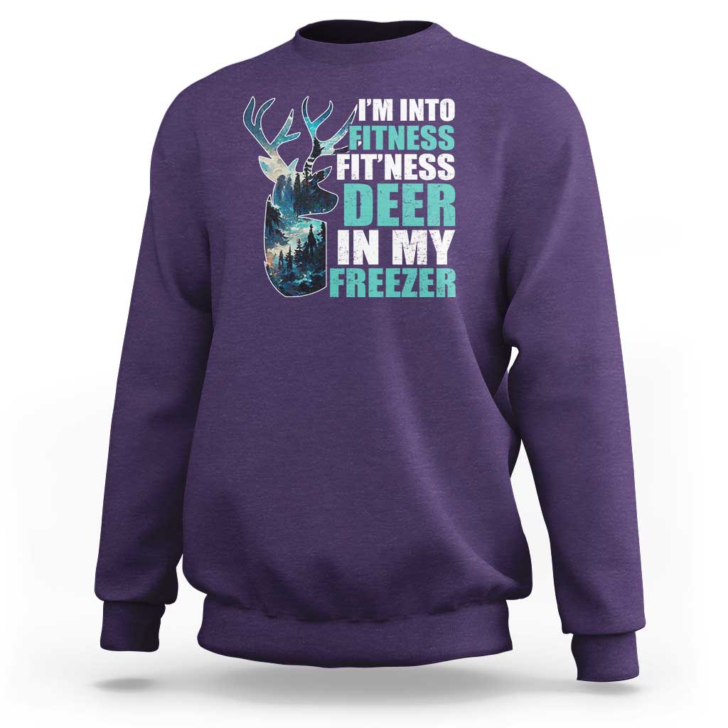 Funny Hunting Sweatshirt I'm Into Fitness Fit'Ness Deer In My Freezer Deer - Wonder Print Shop