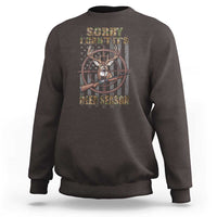 Funny Hunting Sweatshirt Sorry I Can't It's Deer Season - Wonder Print Shop