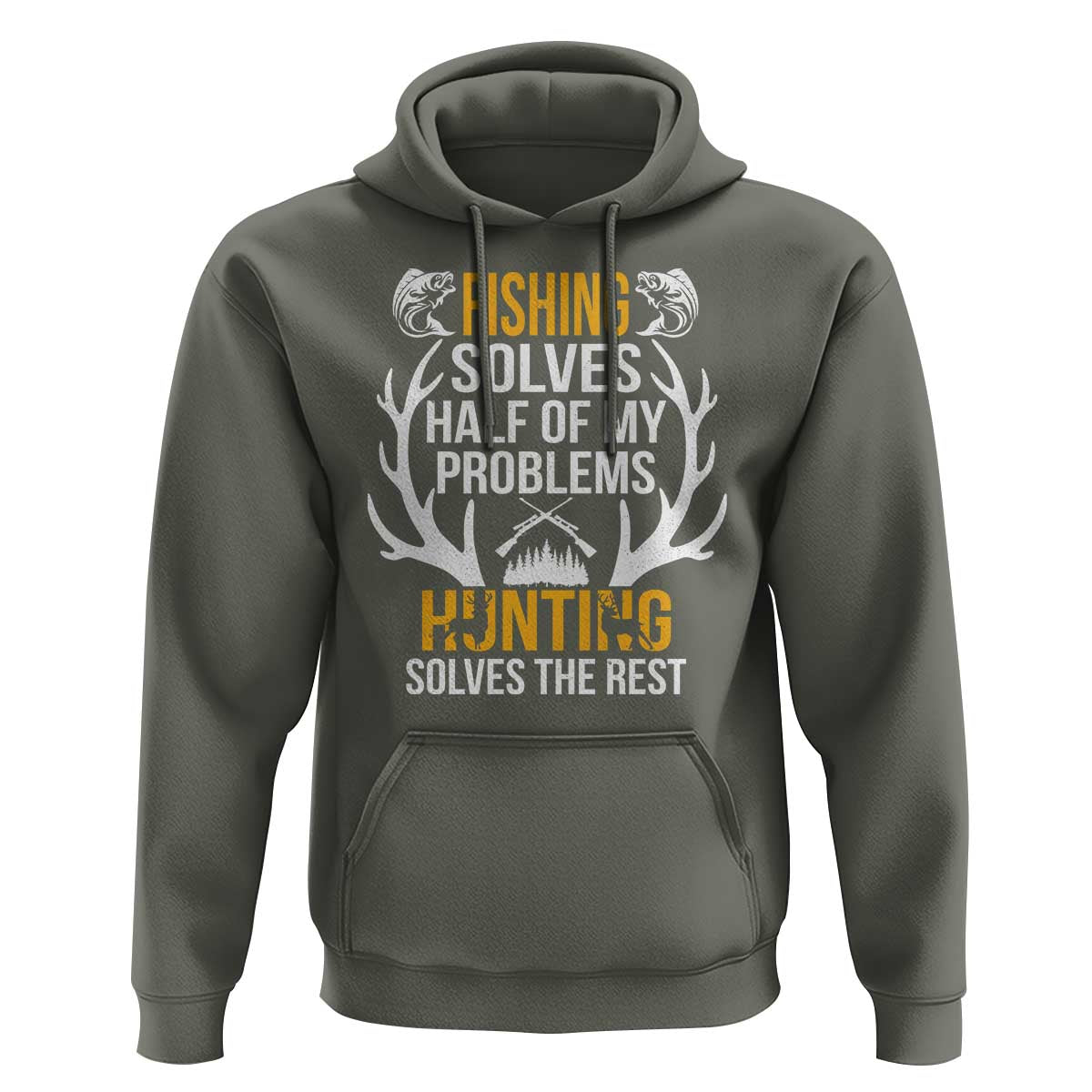 Funny Hunting Hoodie Fishing Solves Half Of Problems Hunting Solves The Rest - Wonder Print Shop