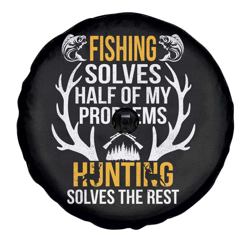 Funny Hunting Spare Tire Cover Fishing Solves Half Of Problems Hunting Solves The Rest