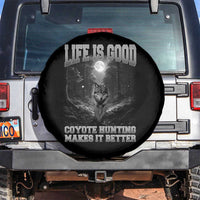 Funny Hunting Spare Tire Cover Life Is Good Coyote Hunting Makes It Better Coyote Hunting