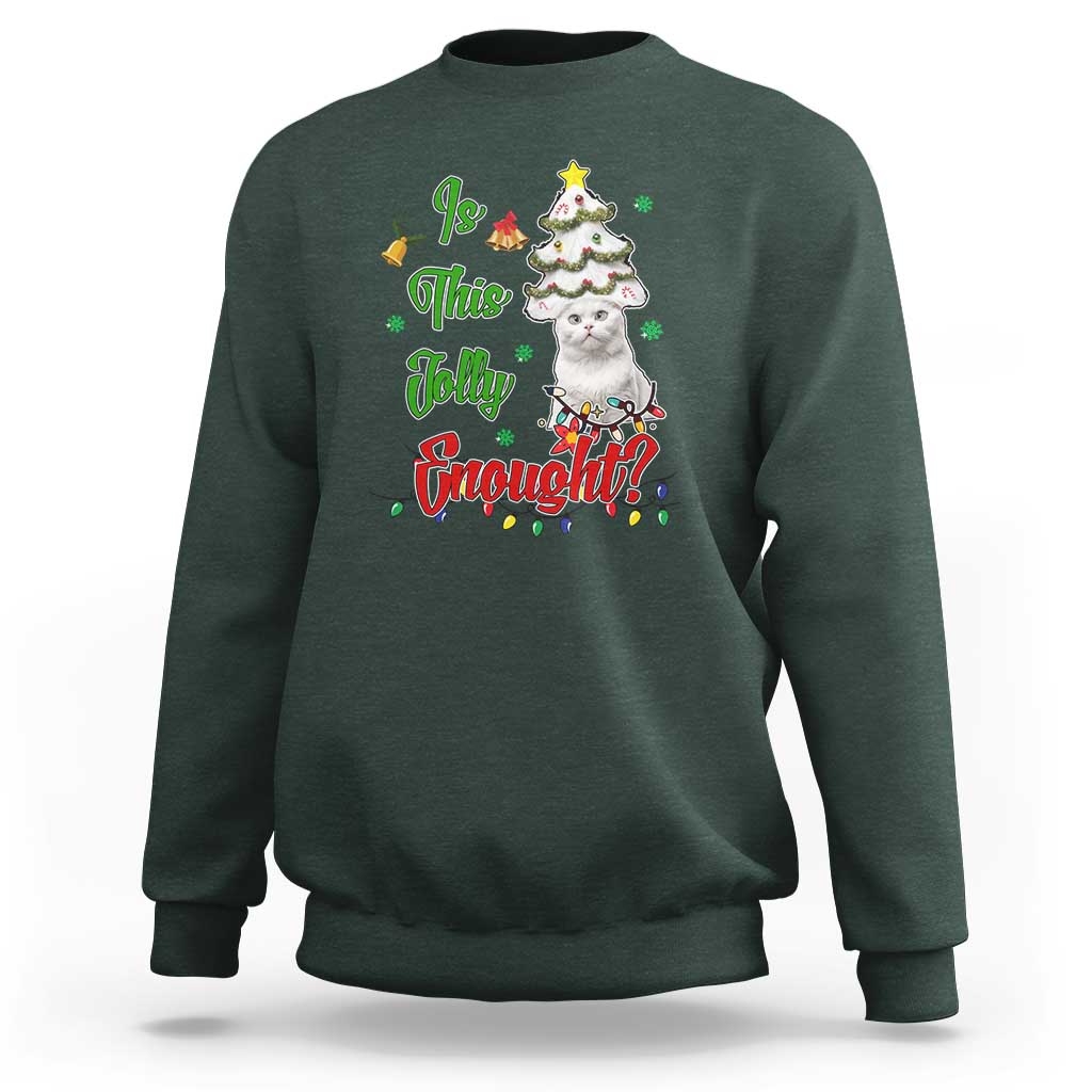Christmas Cat Sweatshirt Is This Jolly Enough - Wonder Print Shop