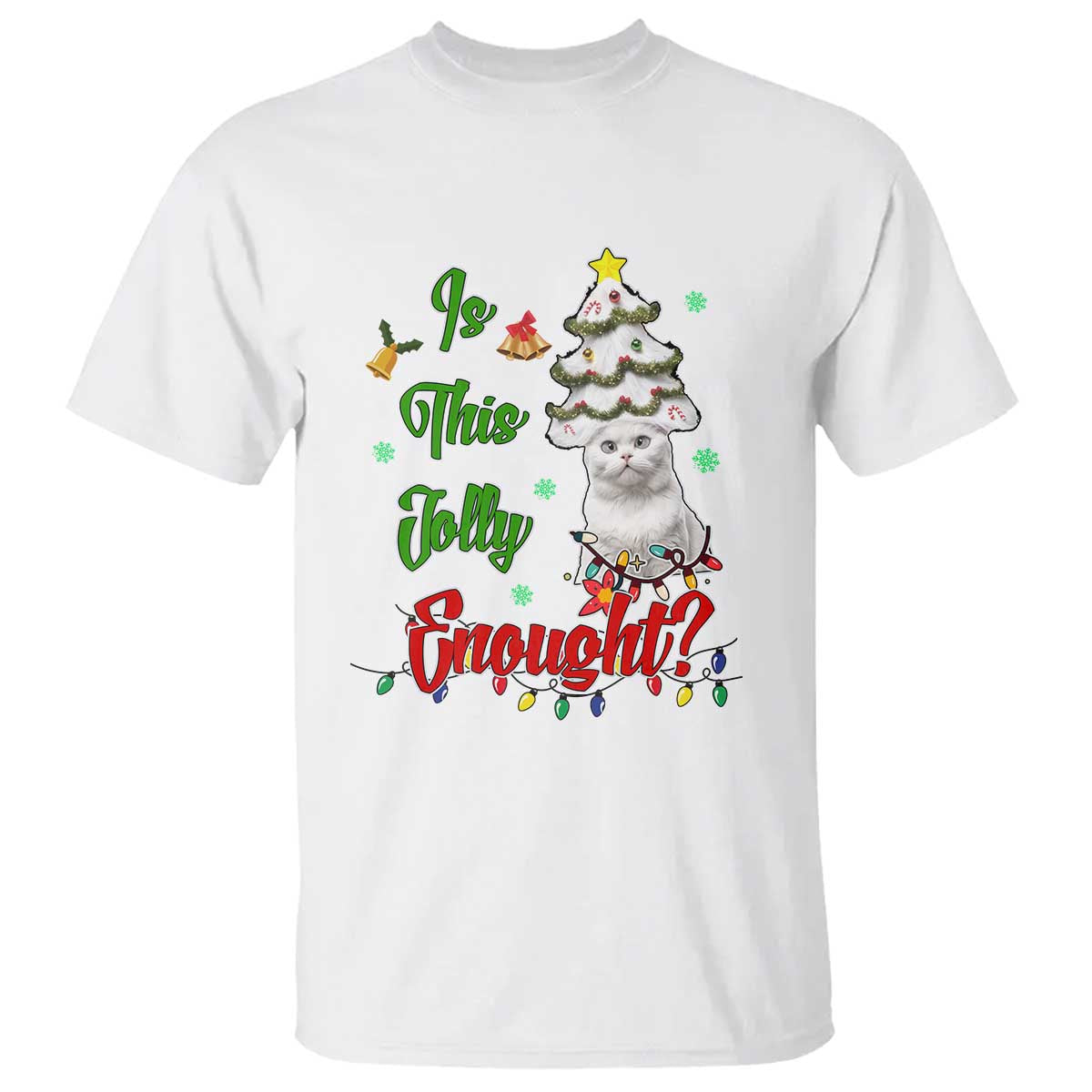 Christmas Cat T Shirt Is This Jolly Enough - Wonder Print Shop
