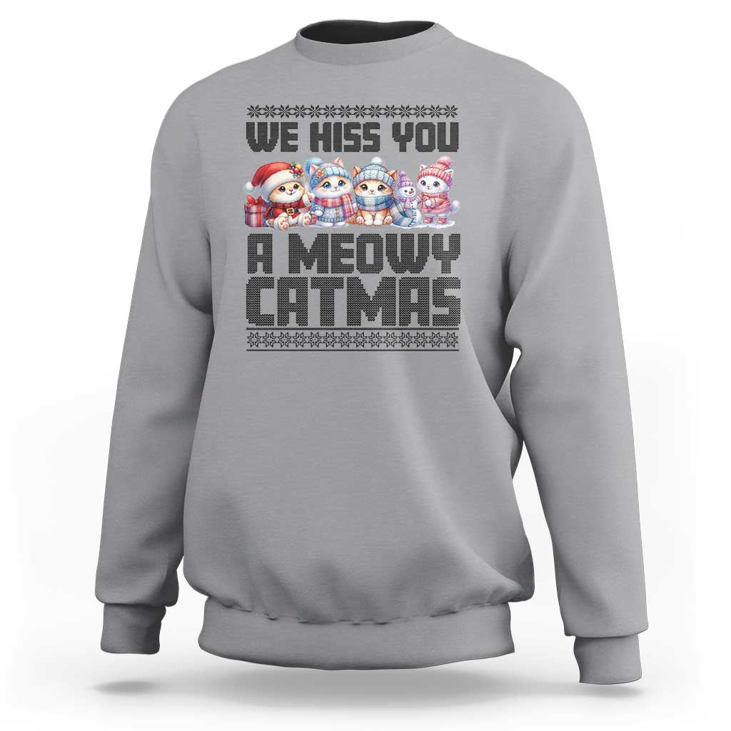 Christmas Cute Cat Sweatshirt We Hiss You A Meowy Catmas - Wonder Print Shop