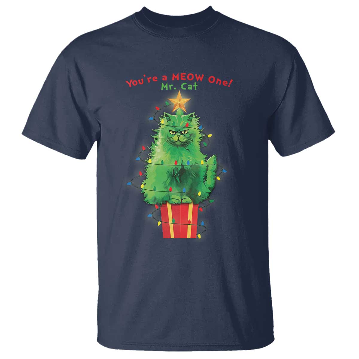 Funny Christmas Cat T Shirt You Are A Meow One Mr. Cat Green Cat - Wonder Print Shop