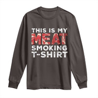 Funny This Is My Meat Smoking Long Sleeve Shirt Grilling BBQ Lover