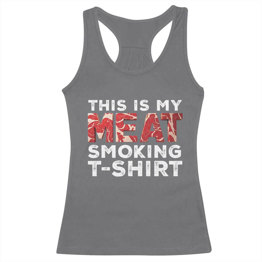 Funny This Is My Meat Smoking Racerback Tank Top Grilling BBQ Lover
