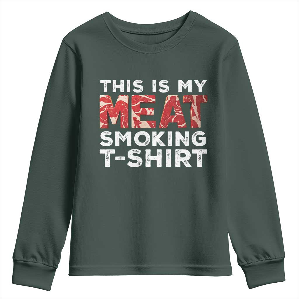 Funny This Is My Meat Smoking Youth Sweatshirt Grilling BBQ Lover