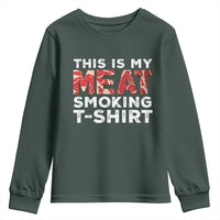 Funny This Is My Meat Smoking Youth Sweatshirt Grilling BBQ Lover