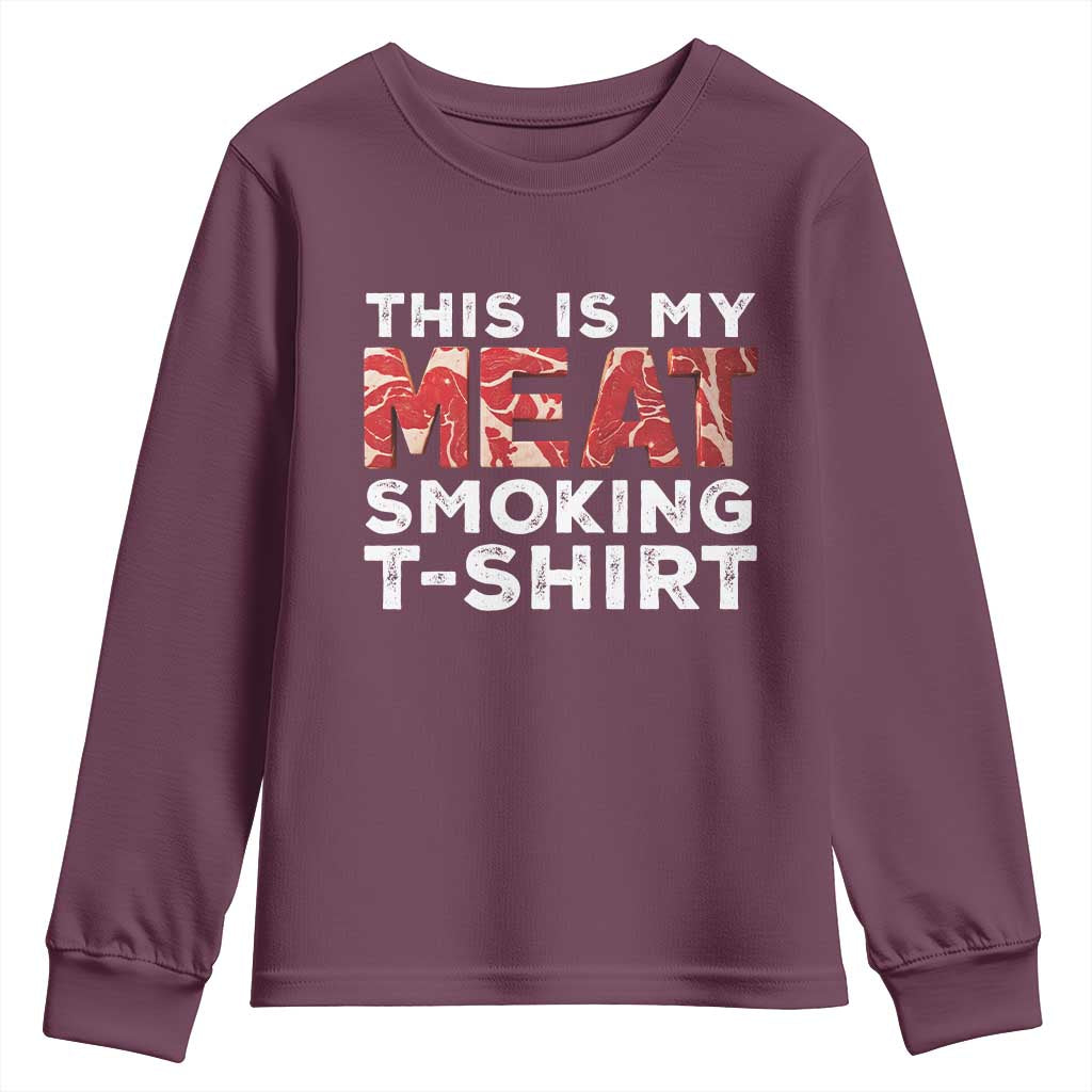 Funny This Is My Meat Smoking Youth Sweatshirt Grilling BBQ Lover