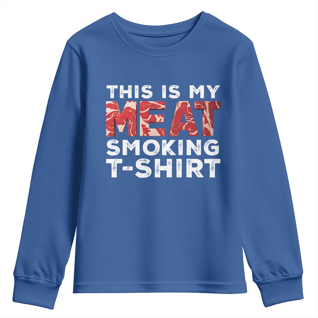 Funny This Is My Meat Smoking Youth Sweatshirt Grilling BBQ Lover
