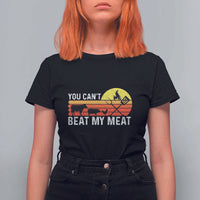 Funny BBQ Grilling T Shirt For Women You Can't Beat My Meat - Wonder Print Shop