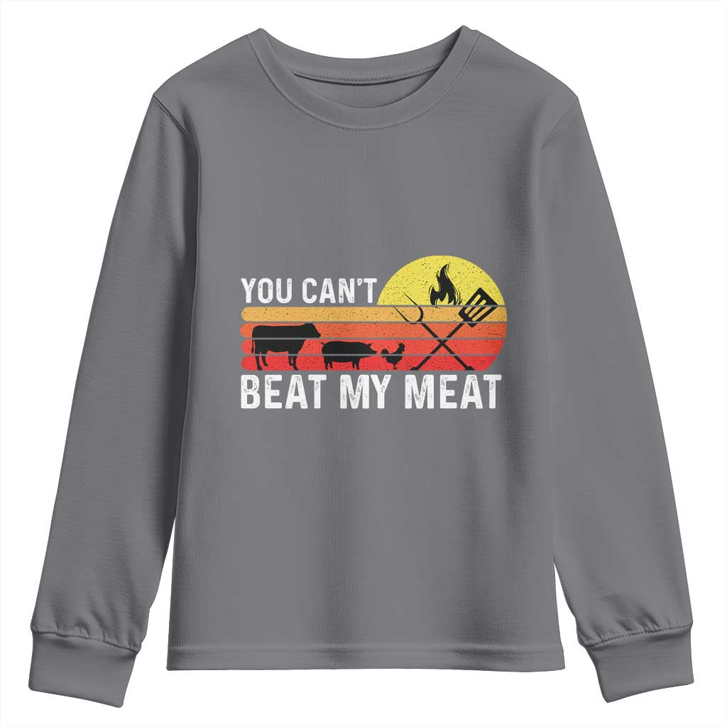 Funny BBQ Grilling Youth Sweatshirt You Can't Beat My Meat