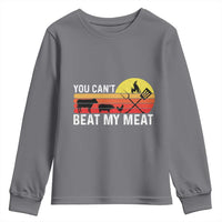 Funny BBQ Grilling Youth Sweatshirt You Can't Beat My Meat