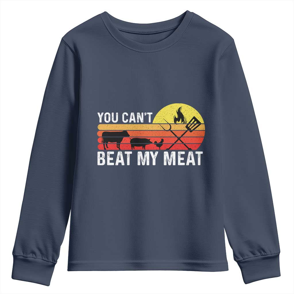 Funny BBQ Grilling Youth Sweatshirt You Can't Beat My Meat