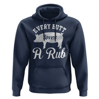 Funny Pitmaster Hoodie Every Butt Loves A Rub